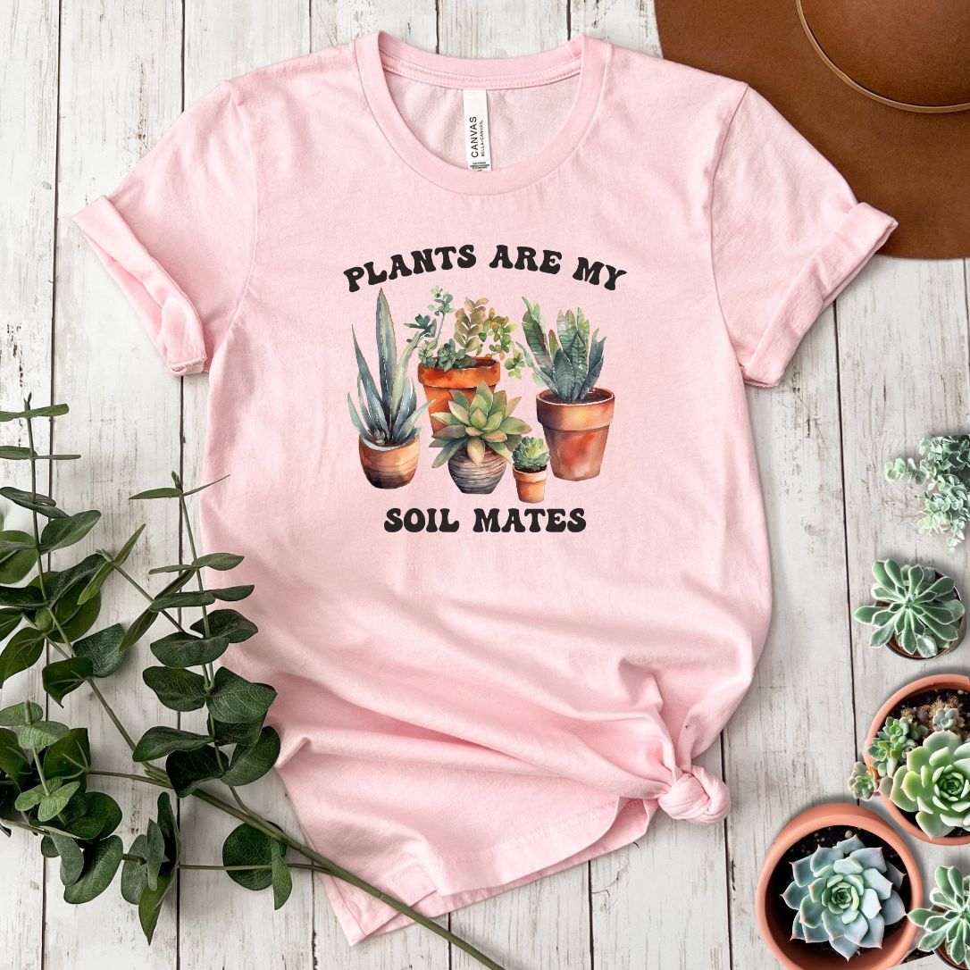"Plants are My Soil Mates" Short Sleeve Tee