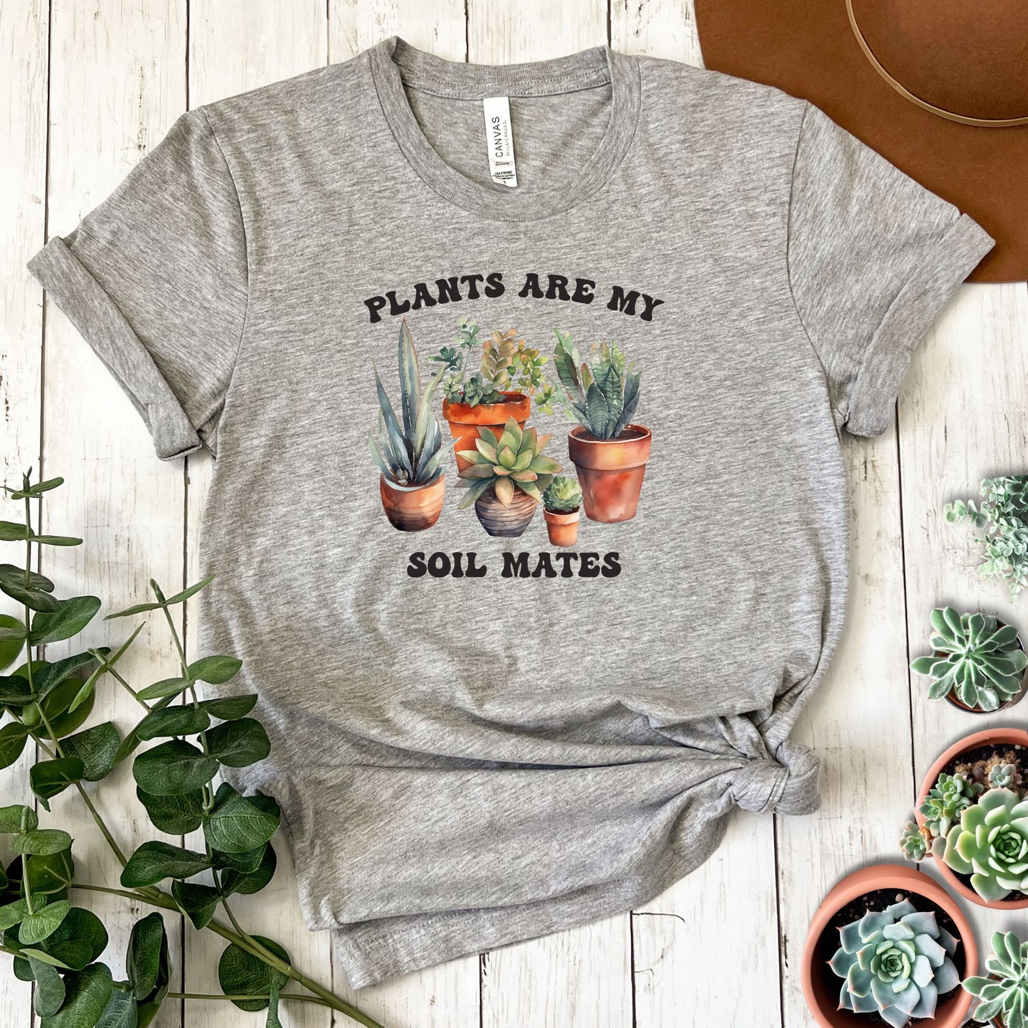 "Plants are My Soil Mates" Short Sleeve Tee