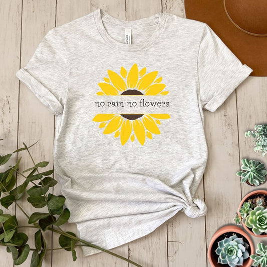 "No Rain No Flowers Sunflower" Short Sleeve Tee