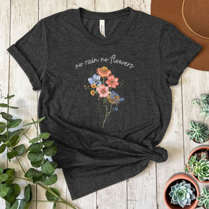 "No Rain No Flowers" Short Sleeve Tee