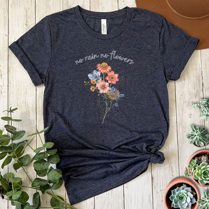 "No Rain No Flowers" Short Sleeve Tee