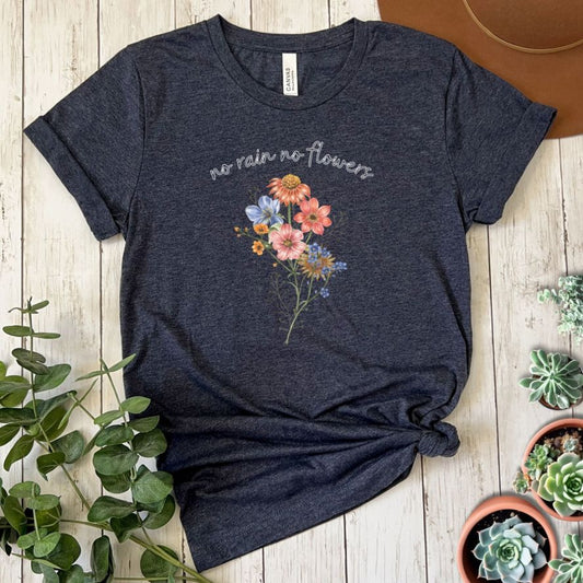"No Rain No Flowers" Short Sleeve Tee