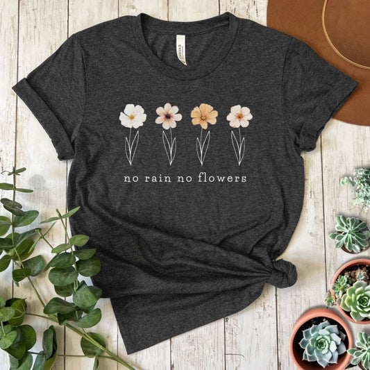 "No Rain No Flowers" Short Sleeve Tee