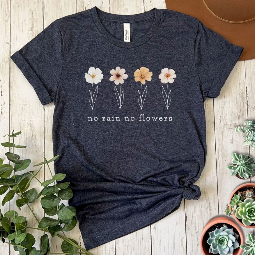 "No Rain No Flowers" Short Sleeve Tee